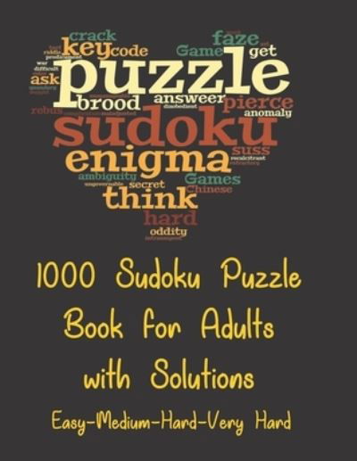 Cover for Jaouhar Bilal · 1000 Sudoku Puzzle Book for Adults with Solutions (Easy-Medium-Hard-Very Hard) (Paperback Bog) (2020)