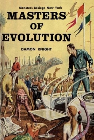 Masters of Evolution - Damon Knight - Books - Independently Published - 9798590210480 - January 4, 2021