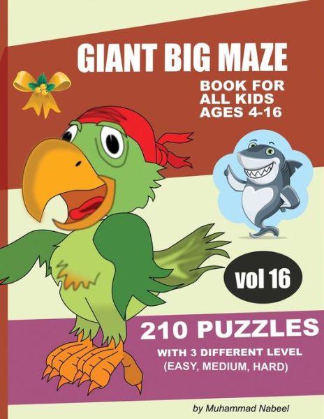 Cover for Muhammad Nabeel · Giant Big Maze Book for All Kids Ages 4-16 - 210 Puzzles with 3 Different Level (Easy, Medium, Hard) - Vol 16 (Pocketbok) (2020)