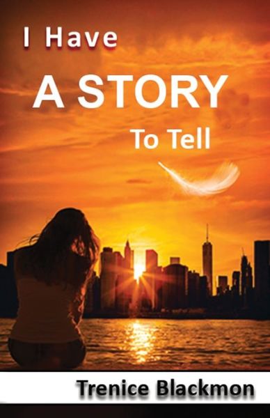 Cover for Trenice Blackmon · I Have A Story to Tell (Paperback Book) (2020)