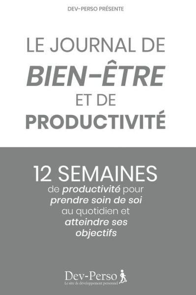 Cover for Dev Le Site de Développement Personnel · Journal de Bien-Etre et de Productivite (Pocketbok) (2020)