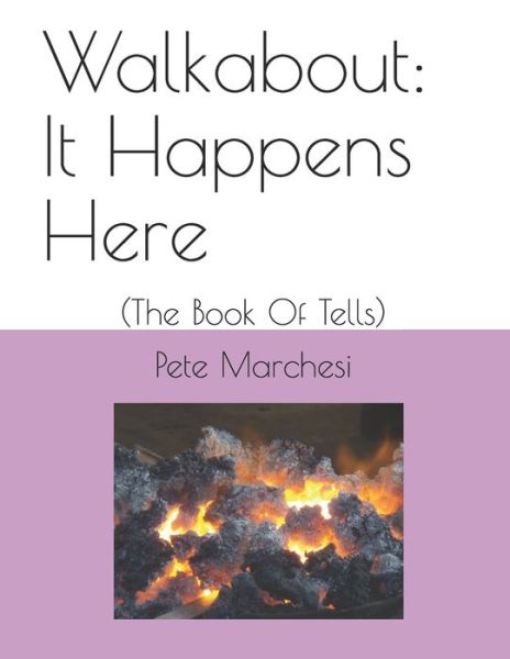 Walkabout - Pete Marchesi - Books - Independently Published - 9798647727480 - May 21, 2020