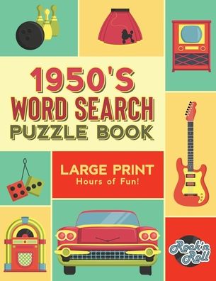 Cover for Sharper Mind Press · 1950's Word Search Puzzle Book: Large Print Word Search Books for Seniors, Adults, and Teens. 100 Easy, Entertaining, Fun Puzzles! (Paperback Book) [Large type / large print edition] (2020)