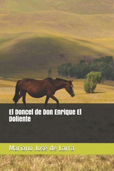 Cover for Mariano José de Larra · El Doncel de Don Enrique El Doliente (Pocketbok) (2021)