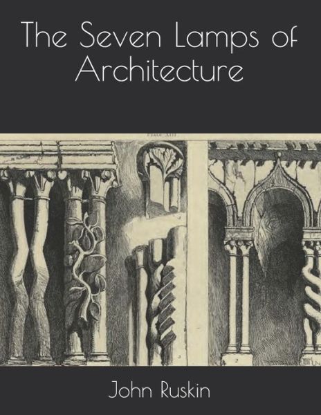 Cover for John Ruskin · The Seven Lamps of Architecture (Paperback Book) (2021)