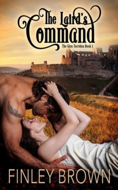 The Laird's Command - Finley Brown - Books - Independently Published - 9798725429480 - March 20, 2021