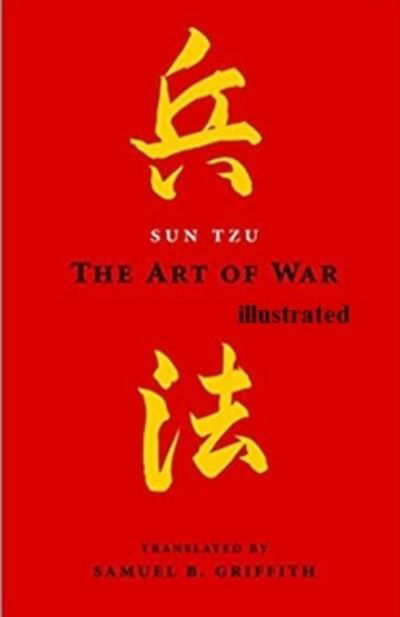 The Art of War Illustrated - Sun Tzu - Kirjat - Independently Published - 9798731330480 - keskiviikko 31. maaliskuuta 2021