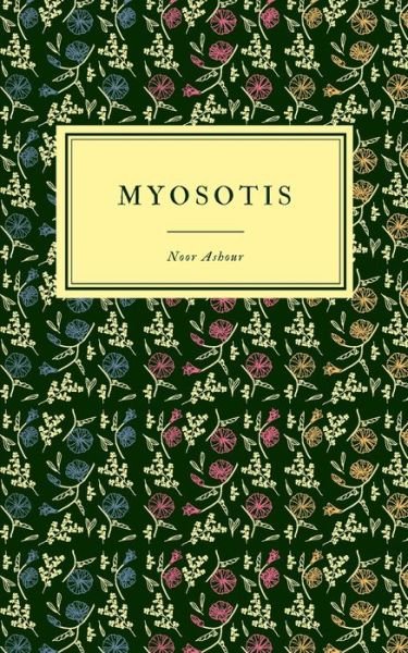 Cover for Noor Ashour · Myosotis (Paperback Book) (2021)