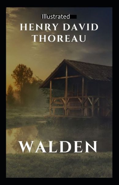 Walden Illustrated - Henry David Thoreau - Książki - Independently Published - 9798743223480 - 23 kwietnia 2021