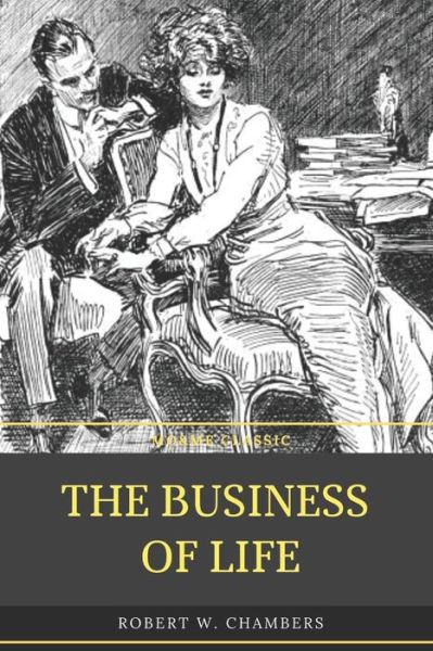 Cover for Robert W Chambers · The Business of Life: MO&amp;ME Classic (Paperback Book) (2021)