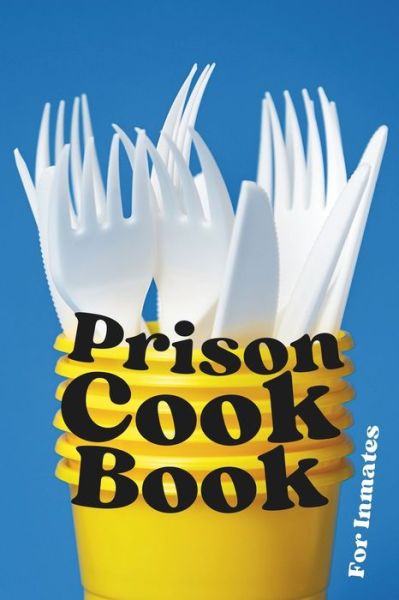 Cover for Swan Song Script · Prison Cookbook For Inmates: Books For Inmates To Read - Simple Kids Teens Beginners and Adult Cookbook's (Paperback Book) (2023)