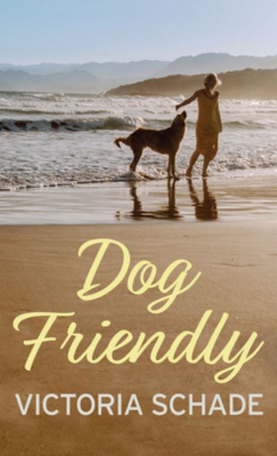 Cover for Victoria Schade · Dog Friendly (Book) (2022)