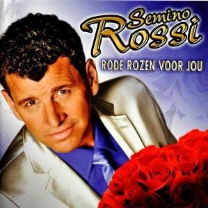 Rode Rozen Voor Jou - Semino Rossi - Musik - NRGY - 0602527665481 - 7 april 2011