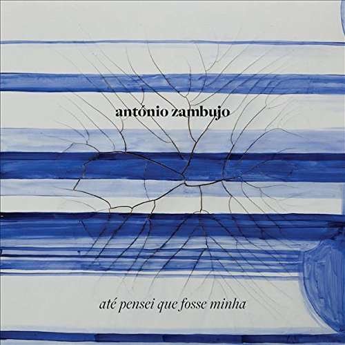 Cover for Antonio Zambujo · Antonio Zambujo:ate Pensei Que Fos (CD) (2017)