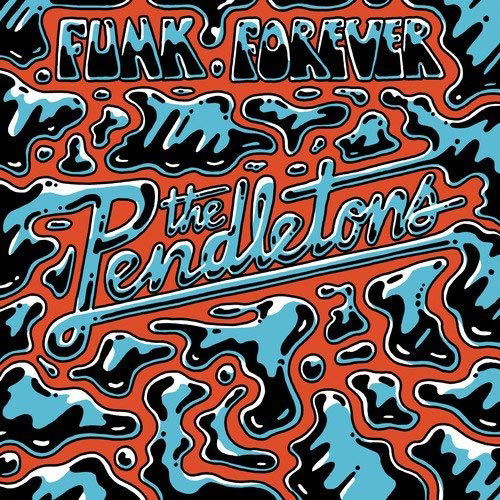 Pendletons · Funk Forever (LP) (2018)