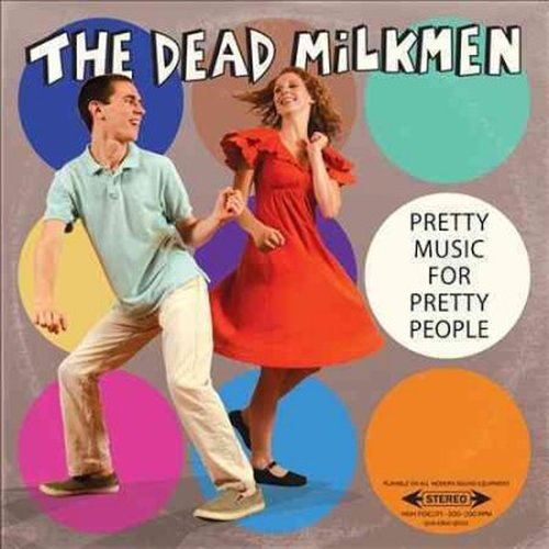 Cover for Dead Milkmen · Pretty Music for Pretty People (CD) (2017)