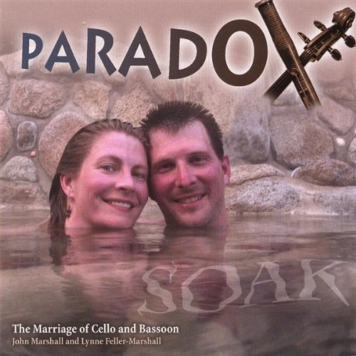 Cover for Paradox · Soak: the Marriage of Cello &amp; Bassoon (CD) (2006)
