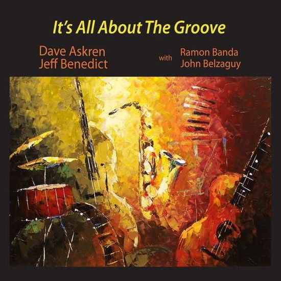 Cover for Dave Askren · Its All About the Groove (Feat. Ramon Banda &amp; John (CD) (2013)