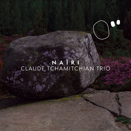 Nairi - Claude Tchamitchian Trio - Music - ABSILONE - 3760139400481 - June 7, 2024