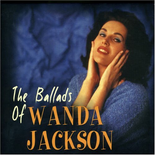 Cover for Wanda Jackson · Ballad Of Wanda Jackson (CD) (2007)