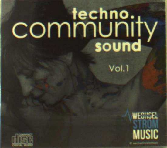 Various Artists - Techno Community Sound 1 - Música - WECH RECORDS - 4251351602481 - 6 de janeiro de 2020
