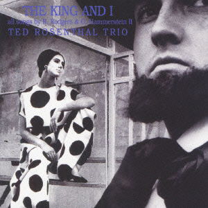 Cover for Ted Rosenthal Trio · The King and I (CD) [Japan Import edition] (2011)