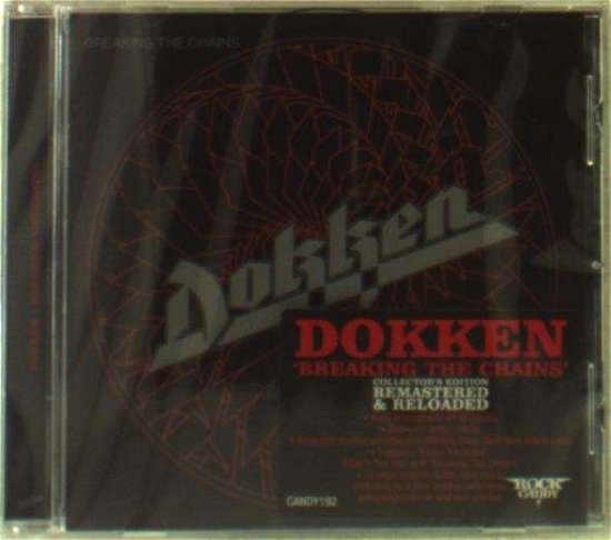 Breaking The Chains - Dokken - Muzyka - ROCK CANDY RECORDS - 5055300379481 - 20 stycznia 2014