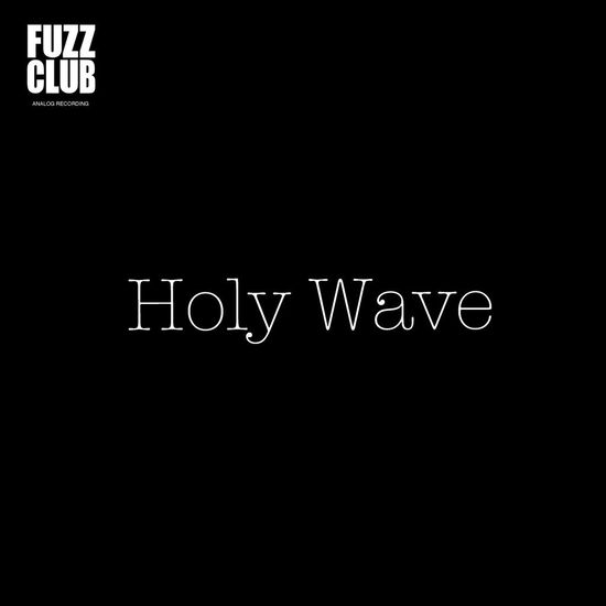 Cover for Holy Wave · Fuzz Club Session (LP) (2017)