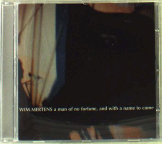 Cover for Wim Mertens · Man Of No Fortune (CD) [Remastered edition] (1987)