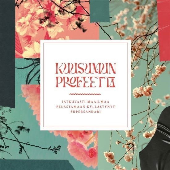 Cover for Kuusumun Profeetta · Jatkuvasti Maailmaa Pelastamaan... (CD) (2023)