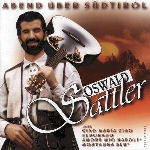 Abend Uber Sudtirol - Oswald Sattler - Musik - KOCH - 9002723240481 - 20. Juli 1998