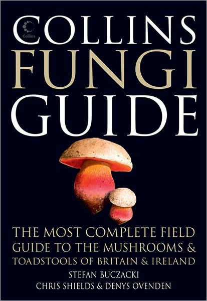 Cover for Stefan Buczacki · Collins Fungi Guide: The Most Complete Field Guide to the Mushrooms &amp; Toadstools of Britain &amp; Ireland (Paperback Book) (2013)