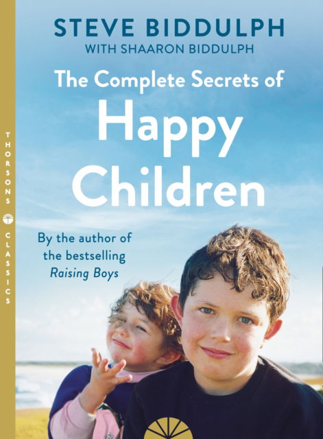 Cover for Steve Biddulph · The Complete Secrets of Happy Children (Paperback Book) (2015)