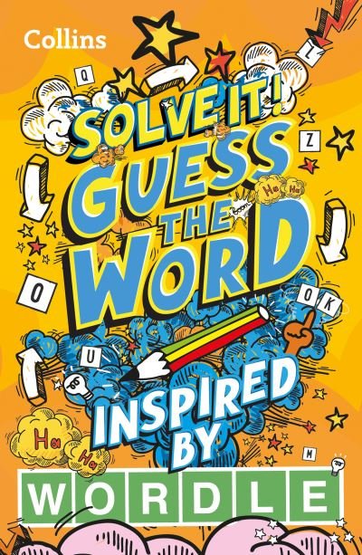 Guess the word: More Than 140 Puzzles Inspired by Wordle for Kids Aged 8 and Above - Solve it! - Collins Kids - Bøger - HarperCollins Publishers - 9780008555481 - 14. april 2022