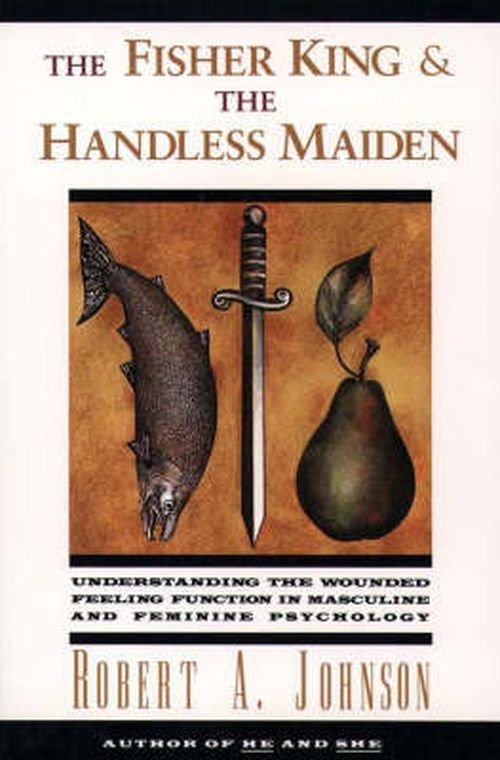 Cover for Robert A Johnson · The Fisher King and the Handless Maiden (Taschenbuch) [Reprint edition] (1995)