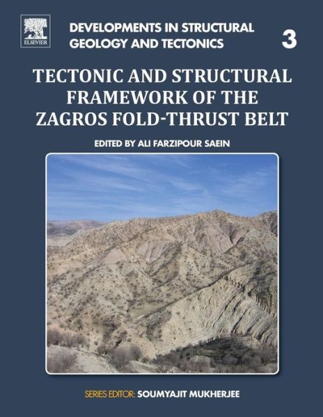 Cover for AliFarzipour Saein · Tectonic and Structural Framework of the Zagros Fold-Thrust Belt - Developments in Structural Geology and Tectonics (Paperback Book) (2018)