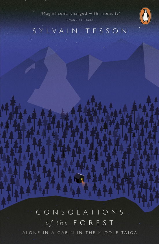 Cover for Sylvain Tesson · Consolations of the Forest: Alone in a Cabin in the Middle Taiga (Taschenbuch) (2014)