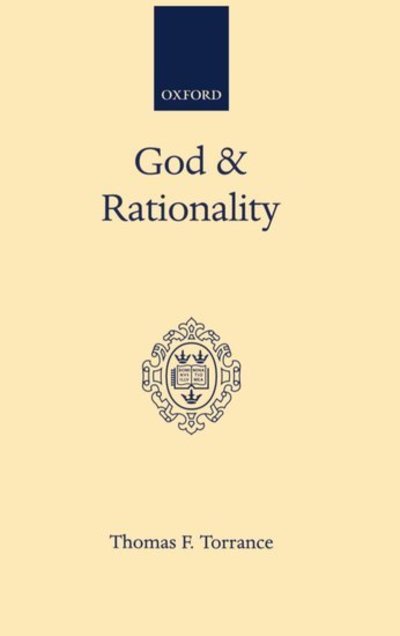 Cover for Thomas F. Torrance · God and Rationality (Hardcover Book) (2000)