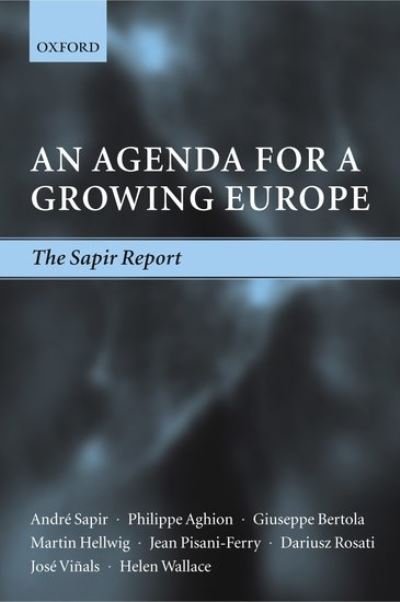 Cover for Sapir, Andre (, Universite Libre de Bruxelles and Group of Policy Advisers, European Commission) · An Agenda for a Growing Europe: The Sapir Report (Hardcover bog) (2004)