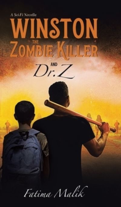 Cover for Fatima Malik · Winston the Zombie Killer And Dr. Z (Hardcover Book) (2021)