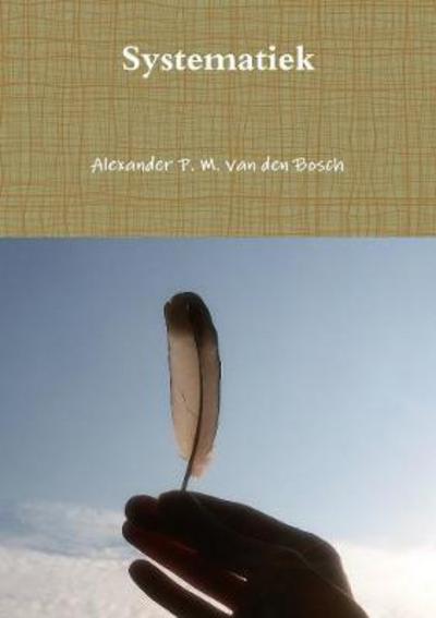 Cover for Alexander P. M. van den Bosch · Systematiek (Paperback Book) (2017)