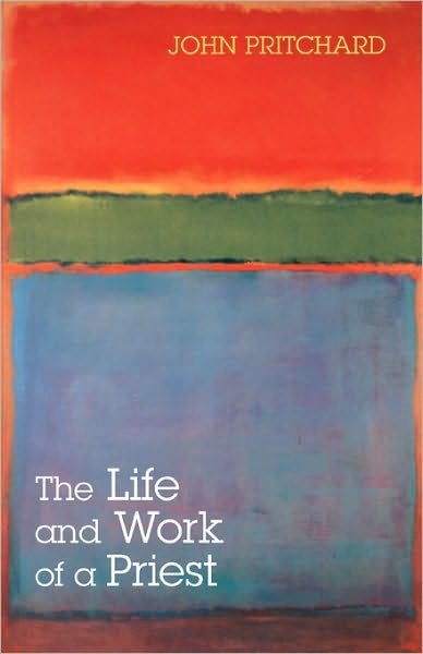 Cover for John Pritchard · The Life and Work of a Priest (Paperback Book) (2007)