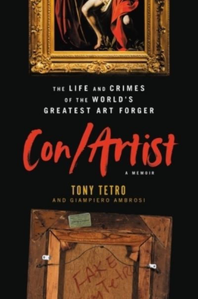 Cover for Giampiero Ambrosi · Con / Artist: The Life and Crimes of the World's Greatest Art Forger (Hardcover Book) (2022)