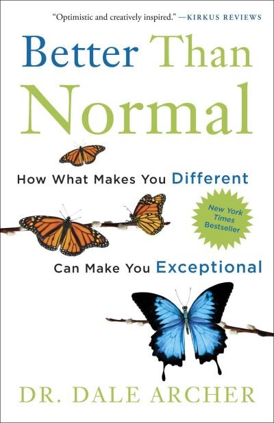 Cover for Dale Archer · Better Than Normal: How What Makes You Different Can Make You Exceptional (Taschenbuch) (2013)