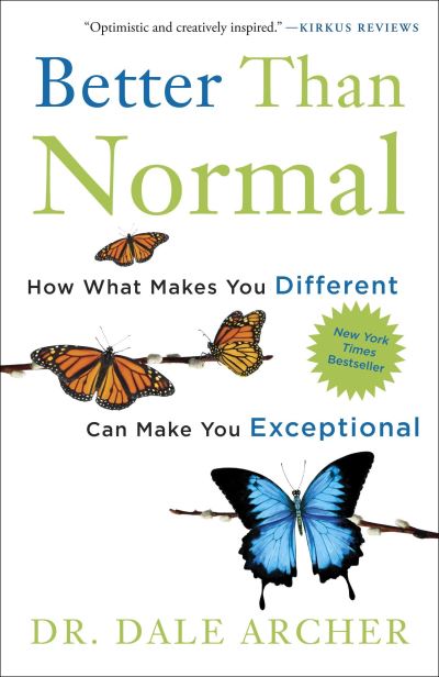 Cover for Dale Archer · Better Than Normal: How What Makes You Different Can Make You Exceptional (Pocketbok) (2013)