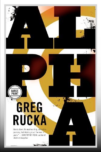 Cover for Greg Rucka · Alpha - Jad Bell (Paperback Bog) [Large type / large print edition] (2013)