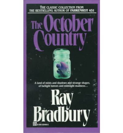 The October Country - Ray Bradbury - Bøger - Random House USA Inc - 9780345324481 - 12. april 1985