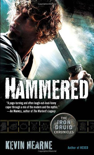 Cover for Kevin Hearne · Hammered: The Iron Druid Chronicles, Book Three - The Iron Druid Chronicles (Paperback Book) (2011)