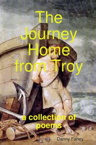Cover for Danny Fahey · The Journey Home from Troy (Paperback Book) (2019)