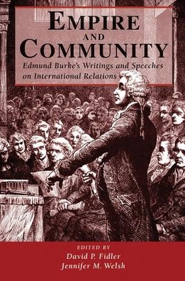 Cover for David P. Fidler · Empire And Community: Edmund Burke's Writings And Speeches On International Relations (Hardcover Book) (2019)